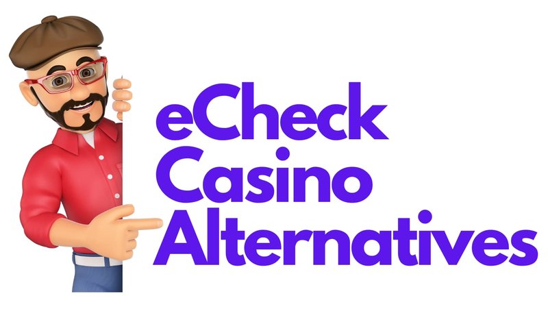 A look at casinos that take echeck no deposit bonus